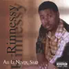 Rinnessy - All Iz Never Said